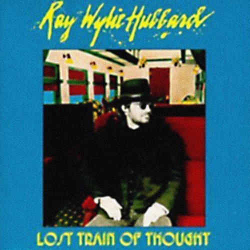 Ray Wylie Hubbard - Lost Train of Thought (2009)