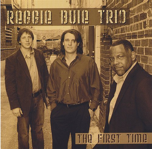 Reggie Buie Trio - The First Time (2006)