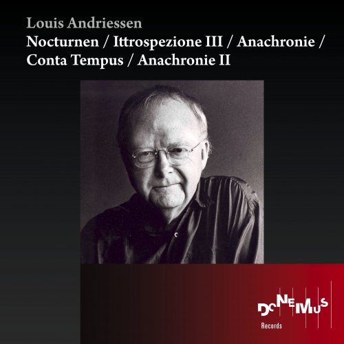 Netherlands Ballet Orchestra, Howard Williams - Andriessen: Nocturnen / Ittrospezione III / Anachronie / Conta Tempus / Anachronie II (2000)