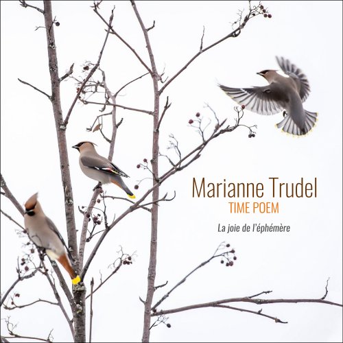 Marianne Trudel - Time Poem: La joie de l'ephemere (2023)
