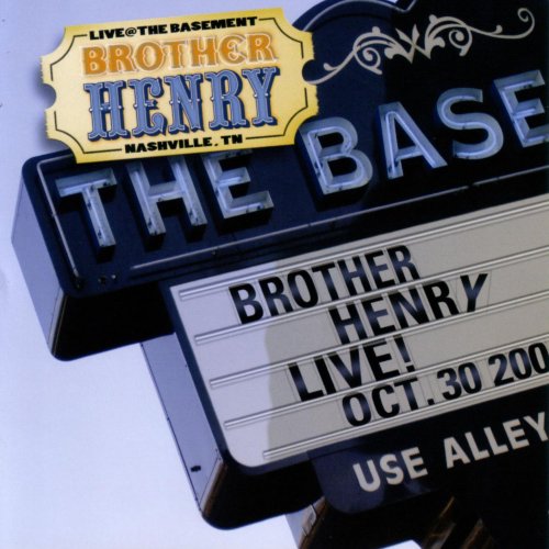 Brother Henry - Live At The Basement (2005)