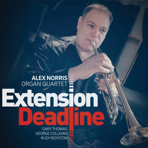 Alex Norris Organ Quartet - Extension Deadline (2015)