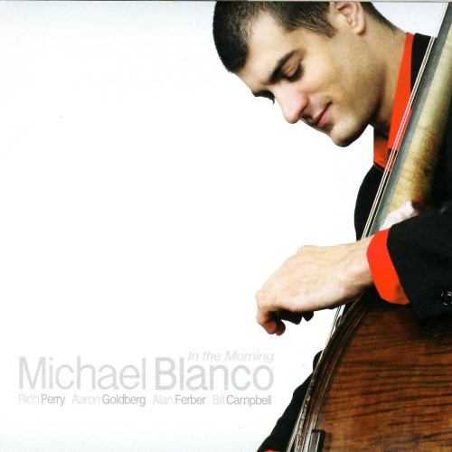 Michael Blanco - In The Morning (2006) FLAC