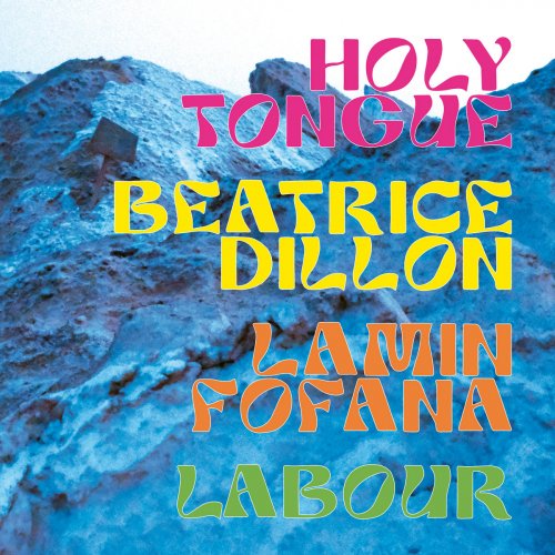 Various Artists - Holy Tongue, Beatrice Dillon, Lamin Fofana, Labour (2023)