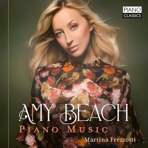 Martina Frezzotti - Amy Beach: Piano Music (2023) [Hi-Res]