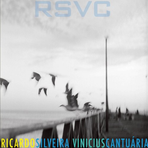 Silveira Ricardo, Vinicius Cantuaria - RSVC (2013)