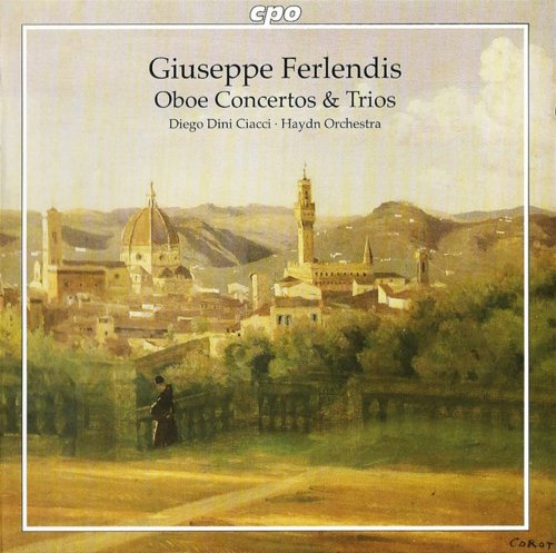 Diego Dini Ciacci - Giuseppe Ferlendis: Oboe Concertos & Trios (2008) CD-Rip