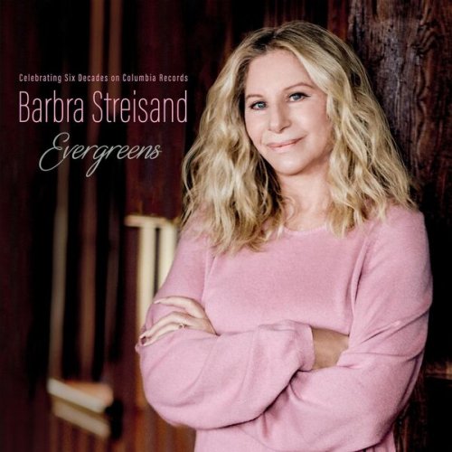 Barbra Streisand - Evergreens - Celebrating Six Decades on Columbia Records (2023) [Hi-Res]
