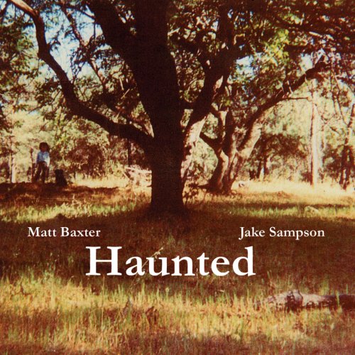 Matt Baxter, Jake Sampson - Haunted (2012)