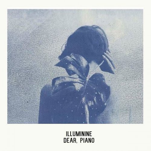 Illuminine - Dear, Piano (2020)