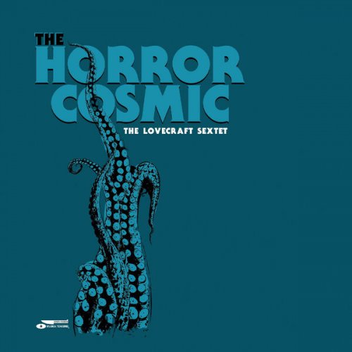The Lovecraft Sextet - The Horror Cosmic (2023) [Hi-Res]