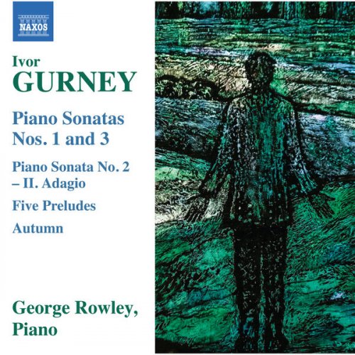 George Rowley - Gurney: Piano Sonatas Nos. 1 & 3 (2023) [Hi-Res]