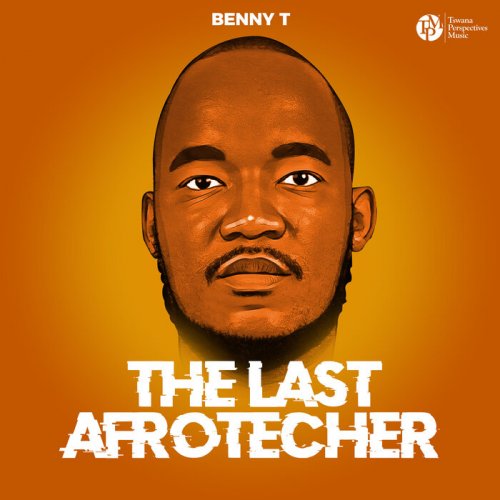 Benny T - The Last Afrotecher (2023)