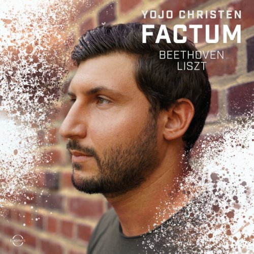 Yojo Christen - FACTUM - Yojo Christen plays Beethoven & Liszt (2023) [Hi-Res]