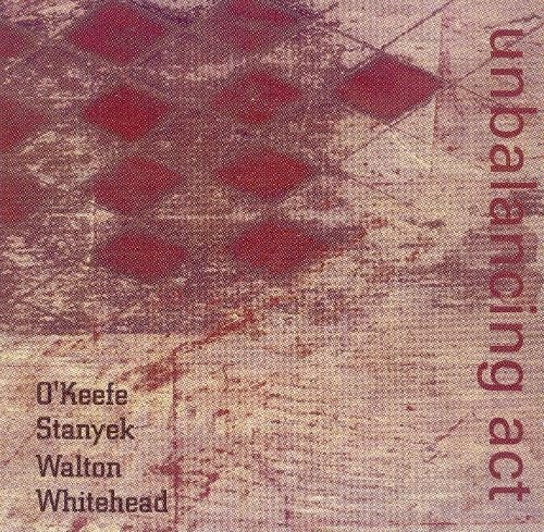 Pat O'Keefe, Jason Stanyek, Scott Walton, Glen Whitehead - Unbalancing Act (1998)