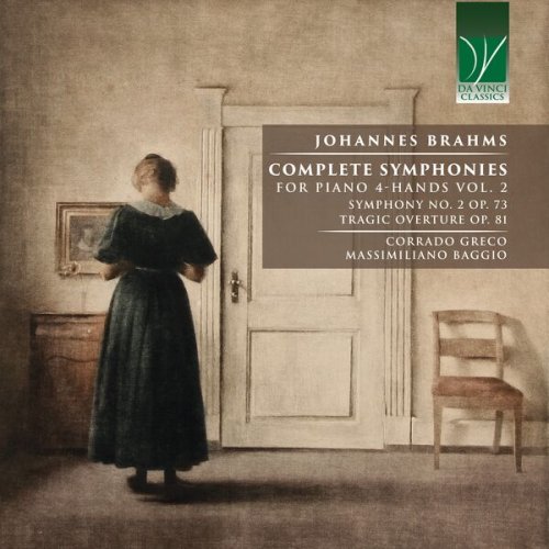 Corrado Greco, Massimiliano Baggio - Johannes Brahms: Complete Symphonies for Piano 4-Hands, Vol. 2 (Symphony No. 2 Op.73, Tragic Overture Op. 81) (2023)