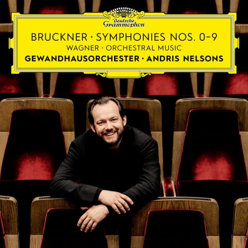 Gewandhausorchester, Anton Bruckner, Andris Nelsons, Richard Wagner - Bruckner: Symphonies Nos. 0-9 - Wagner: Orchestral Music (2023) [Hi-Res]