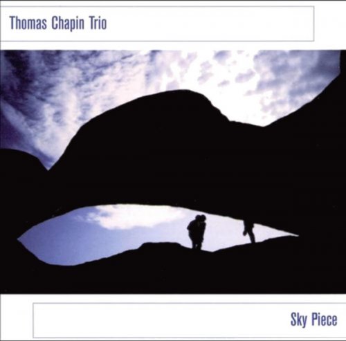 Thomas Chapin Trio - Sky Piece (1997)