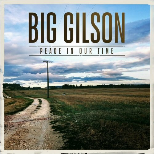 Big Gilson - Peace In Our Time (2023)