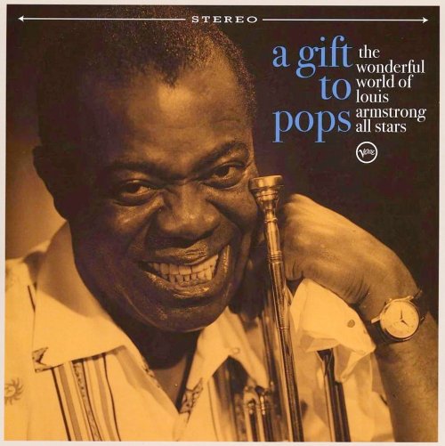 VA - A Gift To Pops: The Wonderful World Of Louis Armstrong All (2021) LP