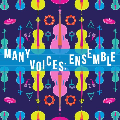Kaleidoscope Chamber Collective - Many Voices: Ensemble (2023) [Hi-Res]