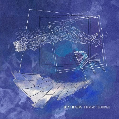 Thanasis Tsakirakis – Scent Remains (2023) Hi-Res