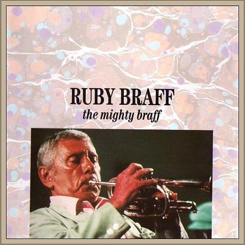 Ruby Braff - The Mighty Braff (1982) [1989]