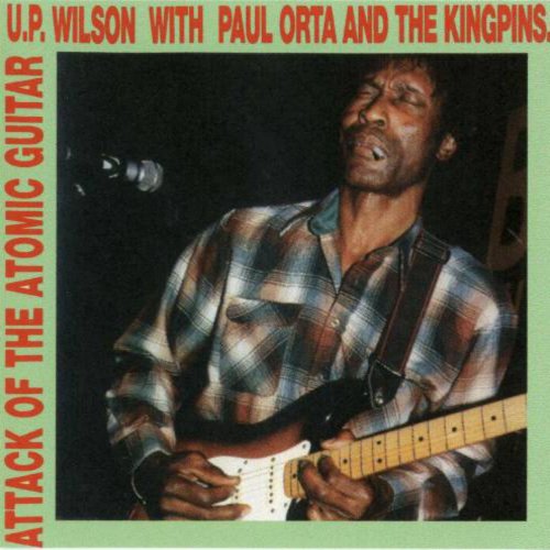 U.P. Wilson, Paul Orta, The Kingpins - Attack of the Atomic Guitar (2014)