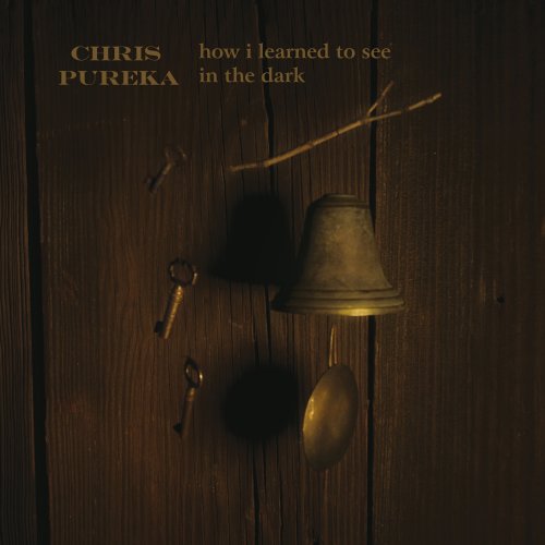 Chris Pureka - How I Learned to See in the Dark (2014)