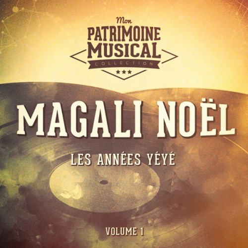 Magali Noël - Les années yéyé, Magali Noël Vol. 1 (2015)