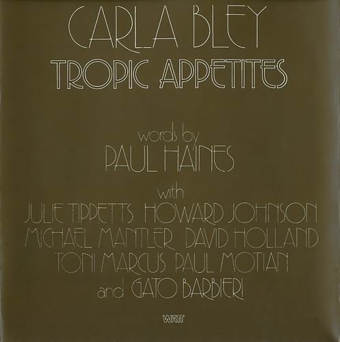 Carla Bley - Tropic Appetites (1974) CD Rip