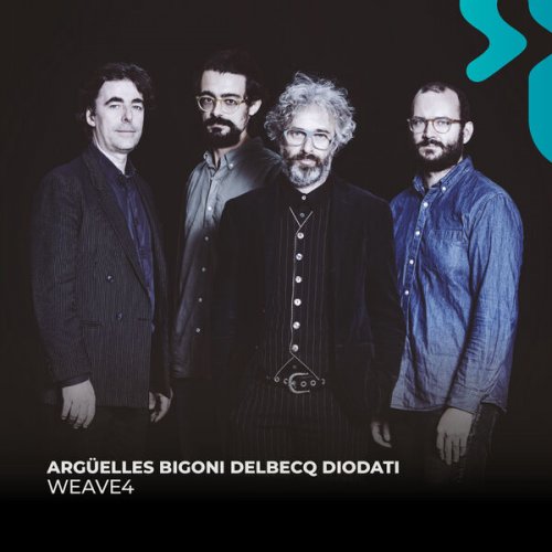 Francesco Bigoni, Benoît Delbecq, Francesco Diodati and Steve Argüelles - WEAVE4 (2023)