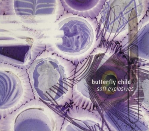 Butterfly Child - Soft Explosives (1998)