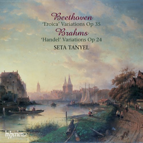 Seta Tanyel - Beethoven: Eroica Variations - Brahms: Handel Variations (2004)