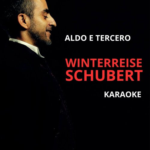 ALDO E TERCERO - WINTERREISE SCHUBERT KARAOKE (2023)