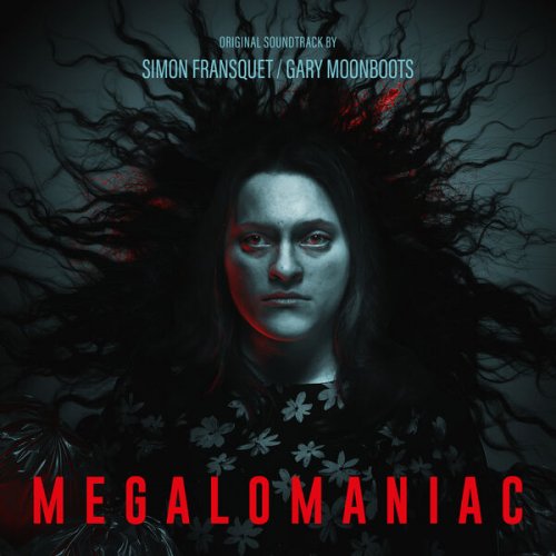 Simon Fransquet, Gary Moonboots - Megalomaniac (Original Motion Picture Soundtrack) (2023) [Hi-Res]