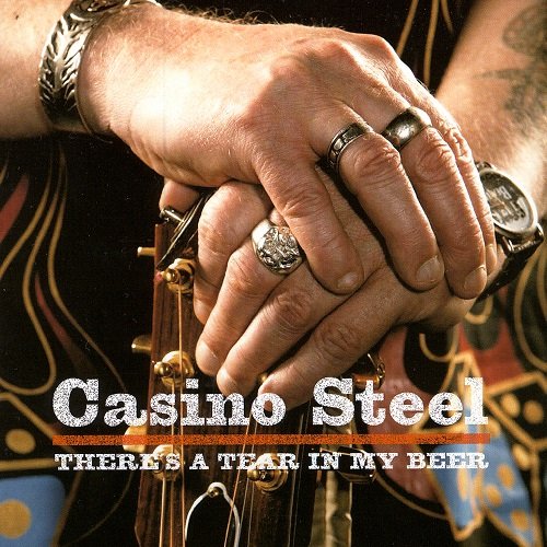 Casino Steel - There's a Tear in My Beer (2005)