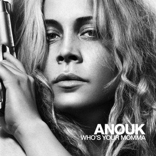 Anouk - Who's Your Momma (2007)