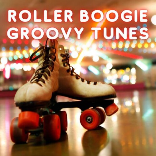 VA - Roller Boogie - Groovy Tunes (2023)