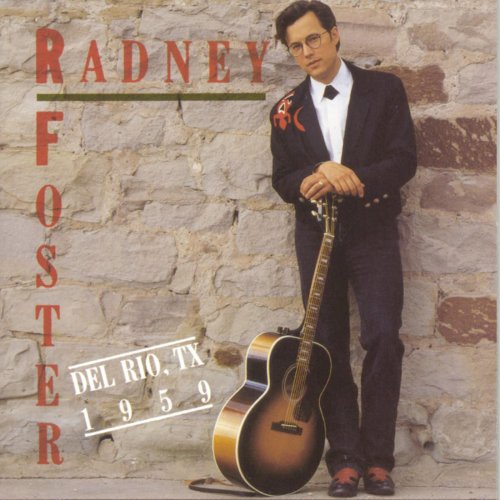 Radney Foster - Del Rio, Tx 1959 (1992)