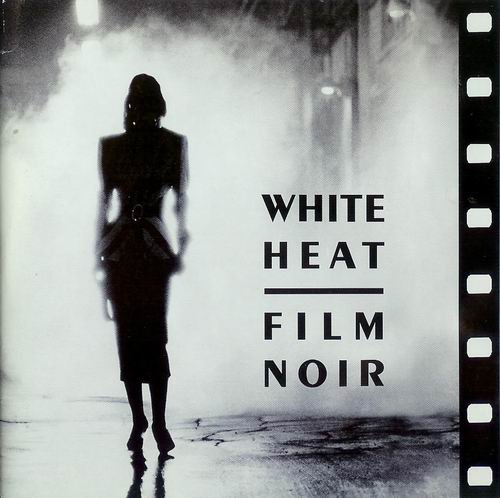 Jazz At The Movies Band - White Heat: Film Noir (1994) CD Rip