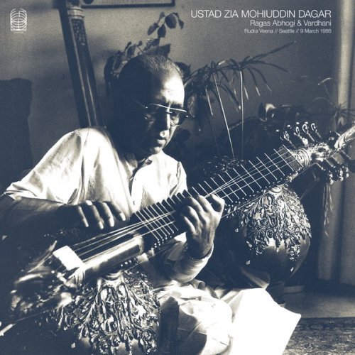 Ustad Zia Mohiuddin Dagar - Ragas Abhogi & Vardhani (Rudra Veena // Seattle // 9 March 1986) (2018) [Hi-Res]