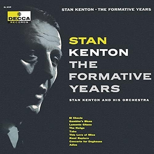 Stan Kenton And His Orchestra - The Formative Years (2002)