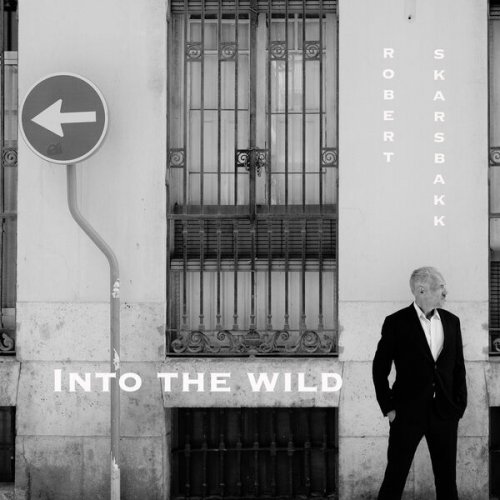 Robert Skarsbakk - Into The Wild (2023) [Hi-Res]
