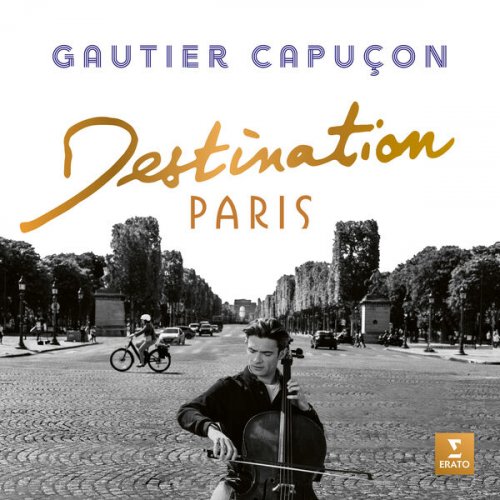 Gautier Capucon - Destination Paris (2023) [Hi-Res]