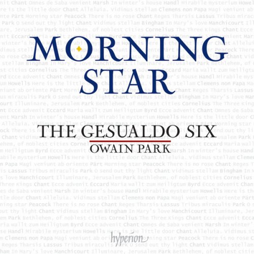 Owain Park, The Gesualdo Six - Morning Star: Music for Epiphany Down the Ages (2023) [Hi-Res]