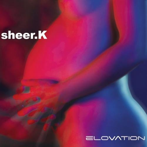 Sheer.K - Elovation (2005)