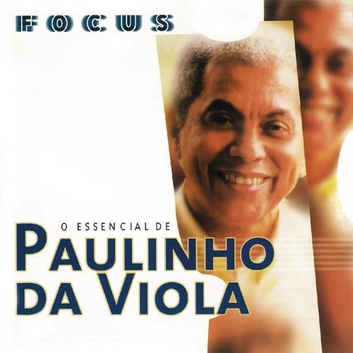 Paulinho Da Viola - Focus: O Essencial de Paulinho Da Viola (1999)