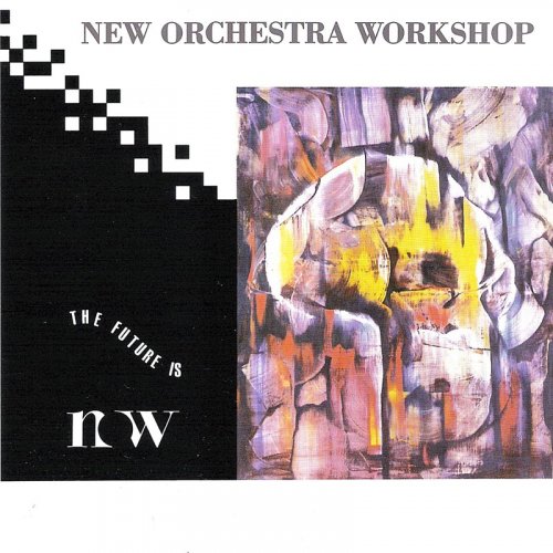 New Orchestra Workshop - The Future Is N.O.W. (1990)