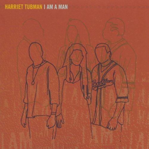 Harriet Tubman - I Am a Man (1998)